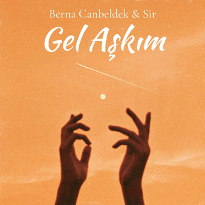 Gel Aşkım