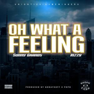 Oh What A Feeling (feat. Kizzy)