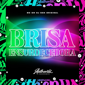 Brisa Ensurdecedora