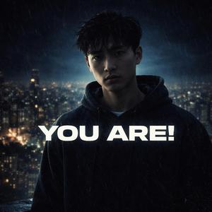 You Are!
