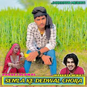 Parvej Dedwal Chota Semla