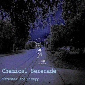 Chemical Serenade (feat. Lizzyy)