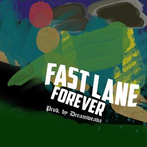 FastLane Forever (feat. DeeBénie)
