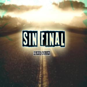 Sin Final (feat. Kairoz)