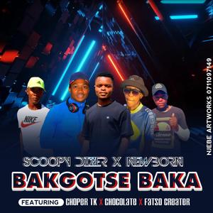 Bakgotse Baka (feat. NewBorn, Chokolate, Choper & Fatso Creator)