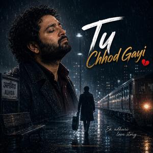 Tu Chhod Gayi