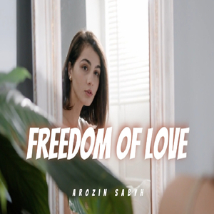 FREEDOM OF LOVE