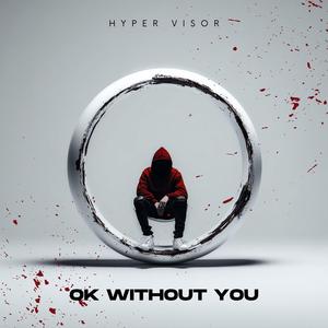 Ok Without You (Techno)