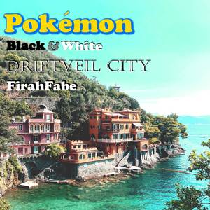 Driftveil City (from "Pokemon Black & White")