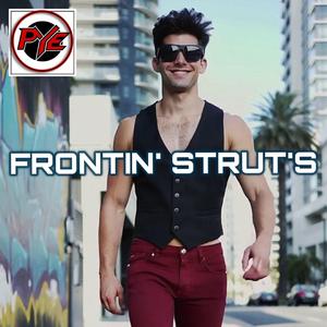 Frontin' Strut's