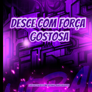 Desce Com Força Gostosa