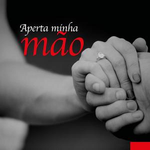 Aperta Minha Mão
