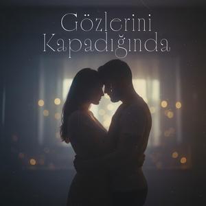 Gözlerini Kapadığında