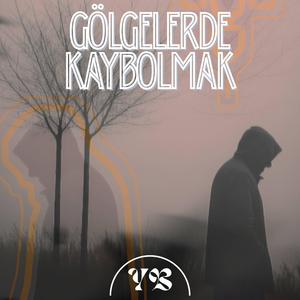 Gölgelerde Kaybolmak (feat. Erken Aykor)