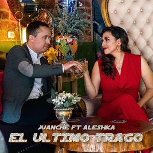 El Ultimo Trago (feat. Juanche) (cover)