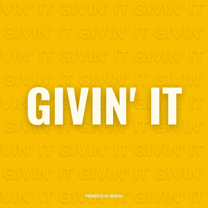 Givin' it