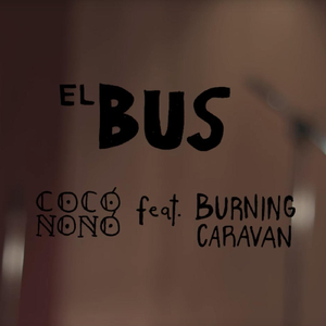 El Bus (feat. Burning Caravan)