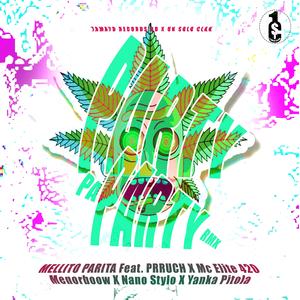 Partypaparty RMX (feat. MELLITO PARITA, PRRUCH, MC Elite 420, Menorboow, Nano Stylo & Yanka Pitola)