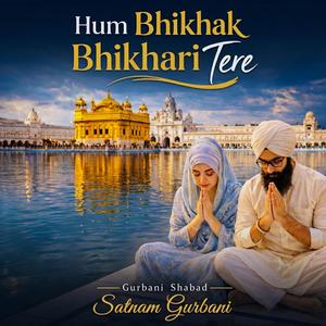 Hum Bhikhak Bhikhari Tere