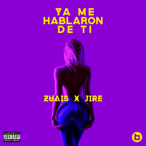 Ya Me Hablaron de Ti (feat. Jire)