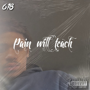 PAIN WILL TEACH
