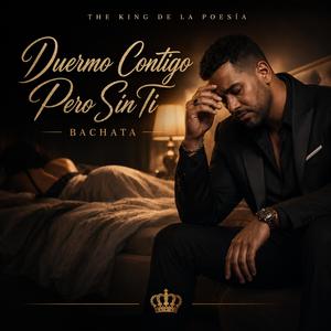 Duermo Contigo Pero Sin Ti