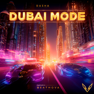 Dasha Beathova - Dubai Mode, Luxury Bassline in the Heat of the Gulf