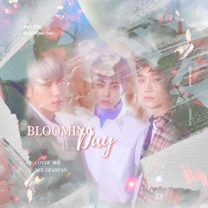 花曜日 (Blooming Day)（翻自 EXO-CBX）