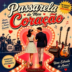 Passarela do Meu Coração