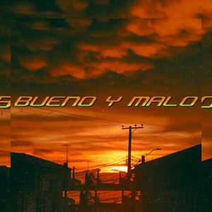 Bueno y Malo