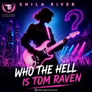 Who The Hell Is Tom Raven