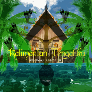 Kalimantan Tengahku