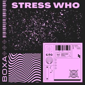 Stress Who