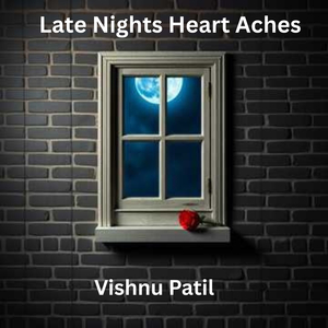 Late Nights Heart Aches