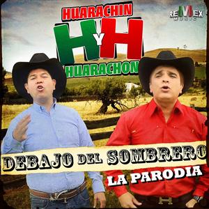 Debajo del Sombrero: La Parodia