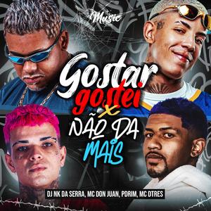 Gostar Gostei x Não Da Mais (VERSÃO BH)