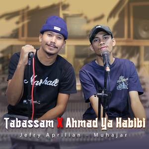 Tabassam X Ahmad Ya Habibi