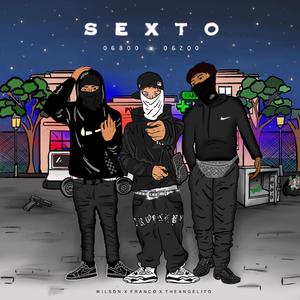 SEXTO (feat. LIL KILLY & THEANGELITO)