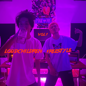 Loud Children Freestyle Vol.1