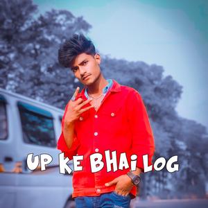 Up Ke Bhai Log (Orginal)