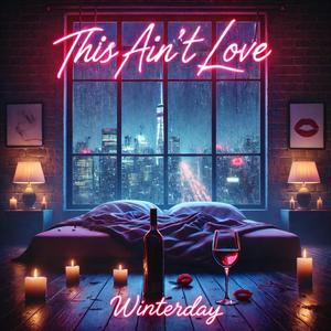 THIS AIN'T LOVE