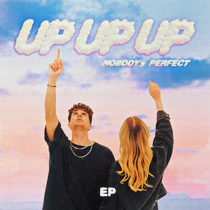 Up, Up, Up (Nobody's Perfect) [Noiseflow Remix]