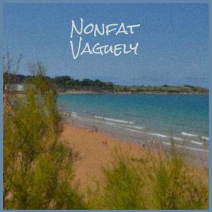 Nonfat Vaguely