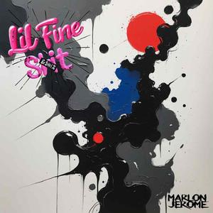 Lil Fine Shit
