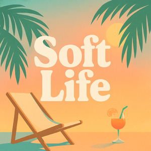 Soft Life