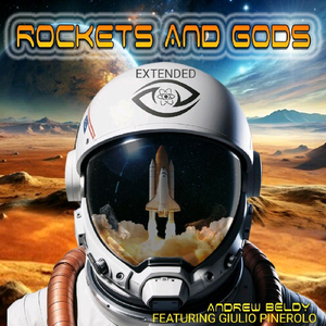 Rockets and Gods (Extended) [feat. Giulio Pinerolo]