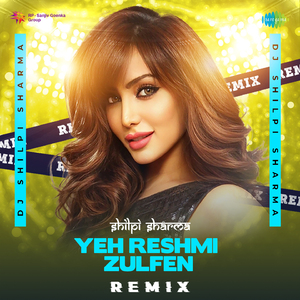 Yeh Reshmi Zulfen - Remix