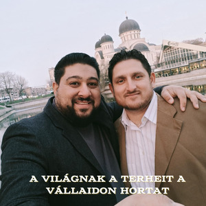 Mert a világnak a terheit a vállaidon hortat