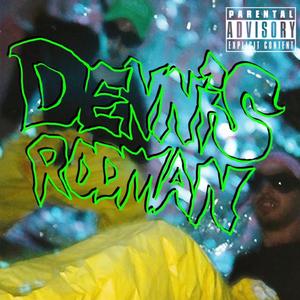 Dennis Rodman (feat. Seven Nobs)