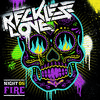 Reckless Love - Night On Fire